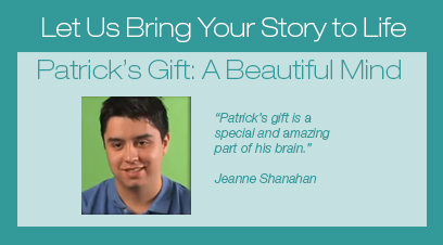 Patrick's Gift: A Beautiful Mind